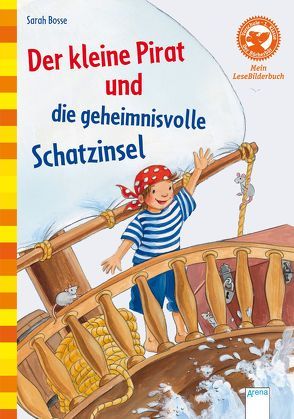 Der kleine Pirat und die geheimnisvolle Schatzinsel von Bosse,  Sarah, Waas,  Uli