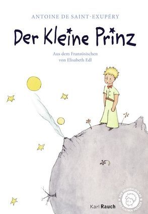 Der kleine Prinz. von Edl,  Elisabeth, Saint-Exupéry,  Antoine de