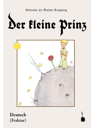 Der kleine Prinz von Saint-Exupéry,  Antoine de, Sauer,  Walter