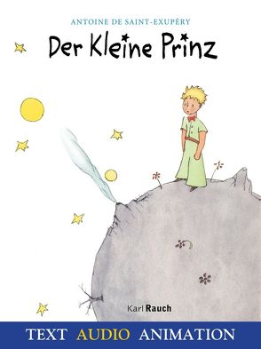 Der Kleine Prinz von Bouclet,  François, Boyer,  Emmanue, Hagitte,  Christian, Köhler,  Lorenz, Leitgeb,  Grete, Leitgeb,  Josef, Nanda ben Chabaane,  Nanda ben, Saint-Exupéry,  Antoine de, Wysocki,  Bernard