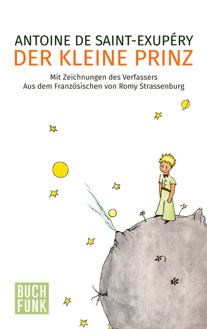 Der kleine Prinz von Saint-Exupéry,  Antoine de, Strassenburg,  Romy