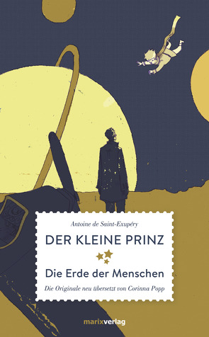 Der kleine Prinz Die Erde der Menschen von Popp,  Corinna, Saint-Exupéry,  Antoine de