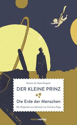 Der kleine Prinz Die Erde der Menschen von Antoine de Saint-Exupéry, Popp,  Corinna