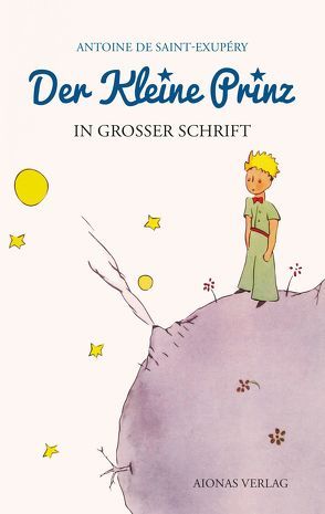 Der kleine Prinz: Großdruck: Das Lesebuch für Kinder und Erwachsene von Saint-Exupéry,  Antoine de, Varell,  Alexander