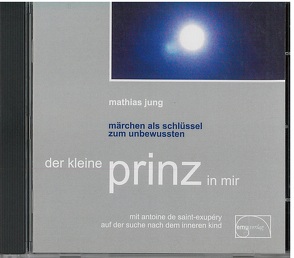 Der kleine Prinz in mir von Jung,  Mathias