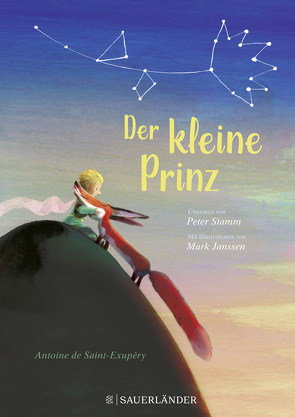 Der kleine Prinz von Janssen,  Mark, Saint-Exupéry,  Antoine de, Stamm,  Peter