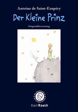 Der Kleine Prinz. Die Blaue Ausgabe von de Saint-Exupéry,  Antoine, Leitgeb,  Grete, Leitgeb,  Josef