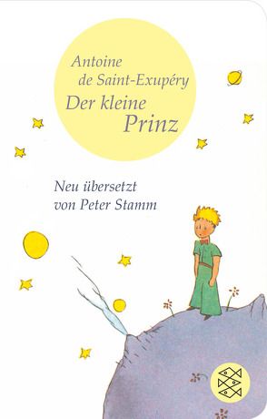 Der Kleine Prinz von Saint-Exupéry,  Antoine de, Stamm,  Peter