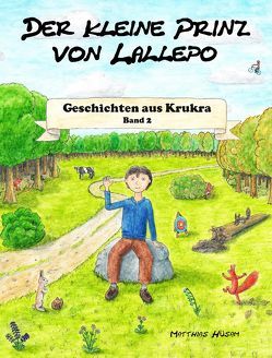 Der kleine Prinz von Lallepo: Band 2 von Hüsam,  Matthias