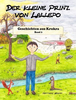 Der kleine Prinz von Lallepo: Band 3 von Hüsam,  Matthias