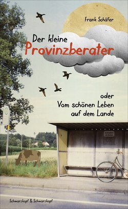 Der kleine Provinzberater von Moskito,  Jana, Schäfer,  Frank