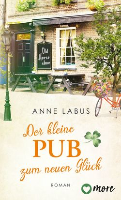 Der kleine Pub zum neuen Glück von Labus,  Anne