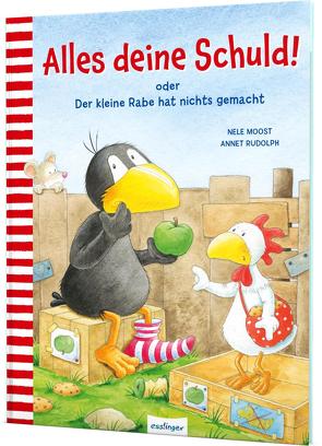 Der kleine Rabe Socke: Alles deine Schuld! oder Der kleine Rabe hat nichts gemacht von Moost,  Nele, Rudolph,  Annet