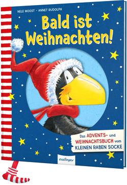 Der kleine Rabe Socke: Bald ist Weihnachten! von Moost,  Nele, Rudolph,  Annet