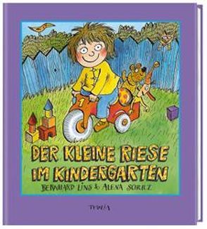 Der kleine Riese im Kindergarten von Lins,  Bernhard, Schulz,  Alena