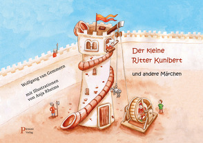 Der kleine Ritter Kunibert und andere Märchen von Rheims,  Anja, van Gemmern,  Wolfgang