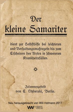 Der kleine Samariter von Hofmann,  Will, Litzberski,  E.