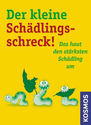 Der kleine Schädlingsschreck von Hensel,  Wolfgang