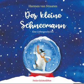 Der kleine Schneemann von Erdorf,  Rolf, Straaten,  van,  Harmen