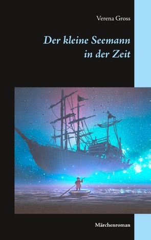 Der kleine Seemann in der Zeit von Gross,  Verena