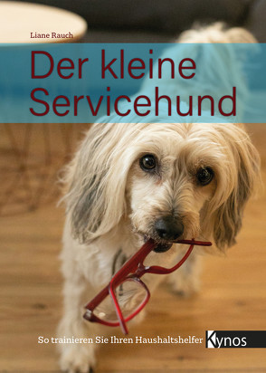 Der kleine Servicehund von Rauch,  Liane