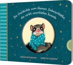 Der kleine Siebenschläfer 1: Die Geschichte vom kleinen Siebenschläfer, der nicht einschlafen konnte von Bohlmann,  Sabine, Schoene,  Kerstin