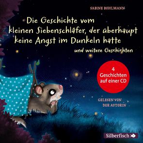 Der kleine Siebenschläfer: Die Geschichte vom kleinen Siebenschläfer, der überhaupt keine Angst im Dunkeln hatte, Die Geschichte vom kleinen Siebenschläfer, der seine Schnuffeldecke nicht hergeben wollte, Gleich ist alles wieder gut, Das ist noch nicht gemütlich! von Bohlmann,  Sabine