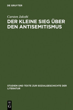 Der kleine Sieg über den Antisemitismus von Jakobi,  Carsten