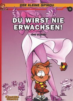 Der kleine Spirou 11: Du wirst nie erwachsen! von Janry, Tome