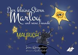 Malbuch „Der kleine Stern Marlou und seine Freunde“ von Siebert,  Sandra, Weingartner,  Irina