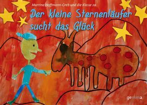 Der kleine Sternenläufer sucht das Glück von Hoffmann-Greb,  Martina