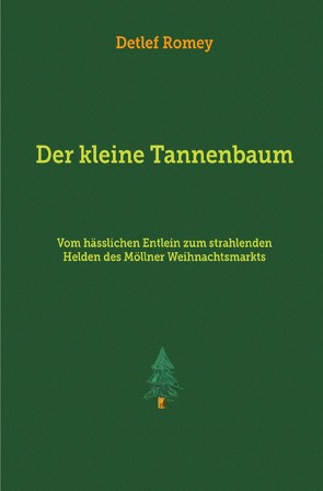 Der kleine Tannenbaum von Romey,  Detlef