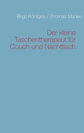 Der kleine Taschentherapeut für Couch und Nachttisch von Köntges,  Birgit, Manke,  Thomas