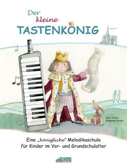 Der kleine Tastenkönig von Katefidis,  Sissi, Schuh,  Karin, Strobel,  Sieglinde