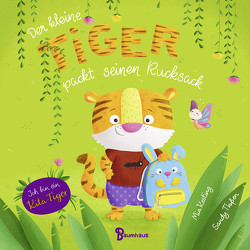 Der kleine Tiger packt seinen Rucksack (Pappbilderbuch) von Kesting,  Mia, Thißen,  Sandy