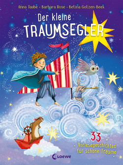 Der kleine Traumsegler (Band 3) von Gotzen-Beek,  Betina, Rose,  Barbara, Taube,  Anna