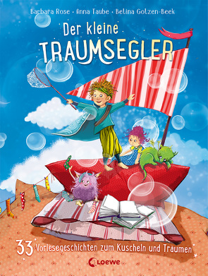 Der kleine Traumsegler (Band 4) von Gotzen-Beek,  Betina, Rose,  Barbara, Taube,  Anna