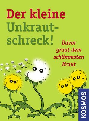 Der kleine Unkrautschreck! von Hensel,  Wolfgang