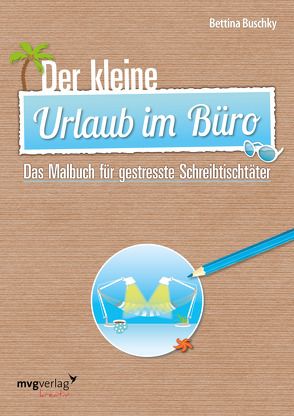 Der kleine Urlaub im Büro von Buschky,  Bettina