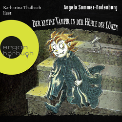 Der kleine Vampir in der Höhle des Löwen von Sommer-Bodenburg,  Angela, Thalbach,  Katharina