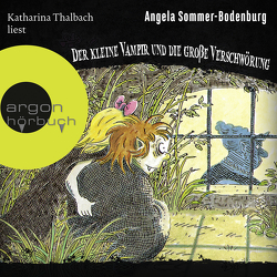 Der kleine Vampir und die große Verschwörung von Sommer-Bodenburg,  Angela, Thalbach,  Katharina