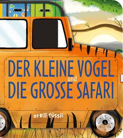 Der kleine Vogel und die große Safari von Blackledge,  Annabel, Jevons,  Chris