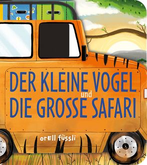 Der kleine Vogel und die große Safari von Blackledge,  Annabel, Jevons,  Chris