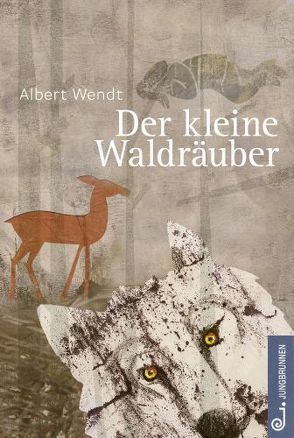 Der kleine Waldräuber von Wendt,  Albert