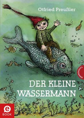 Der kleine Wassermann von Gebhardt,  Winnie, Preussler,  Otfried, Weber,  Mathias