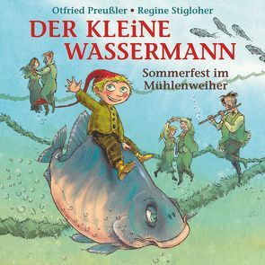 Der kleine Wassermann – Sommerfest im Mühlenweiher von Preußler, Stigloher,  Regine