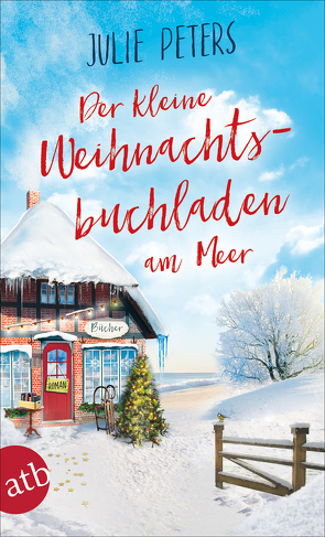 Der kleine Weihnachtsbuchladen am Meer von Peters,  Julie