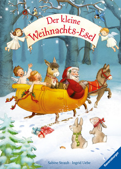 Der kleine Weihnachtsesel von Straub,  Sabine, Uebe,  Ingrid