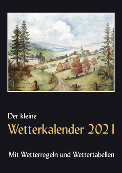 Der kleine Wetterkalender 2021 von Reichel,  Horst