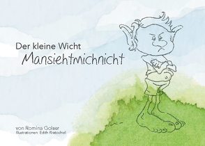 Der kleine Wicht Mansiehtmichnicht von Golser,  Romina